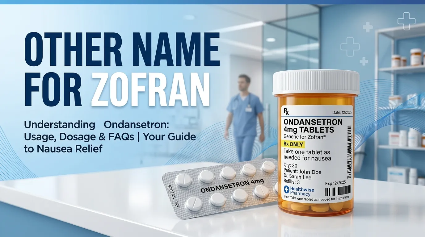 Other Name for Zofran